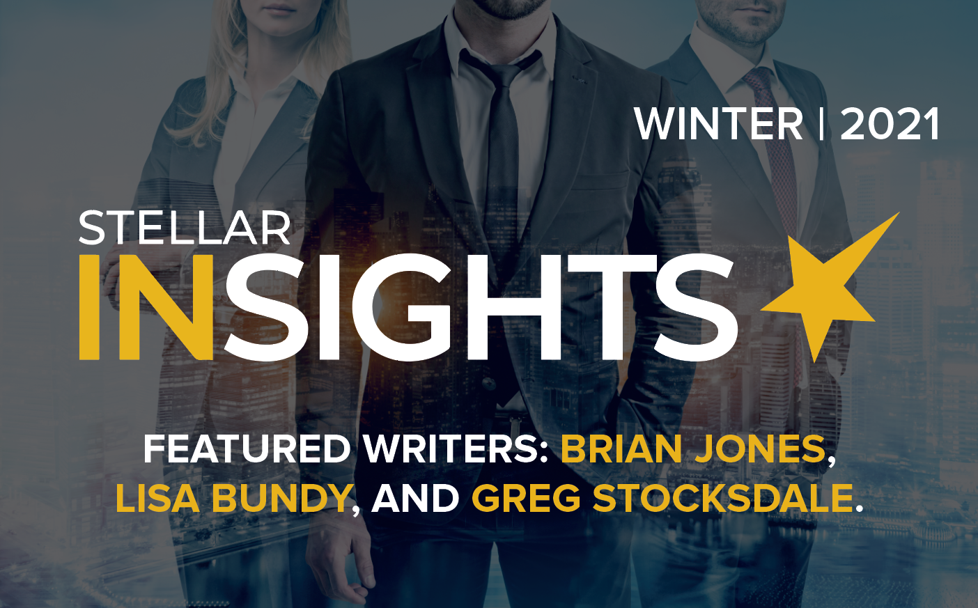 Winter 2021 Edition of Stellar Insights