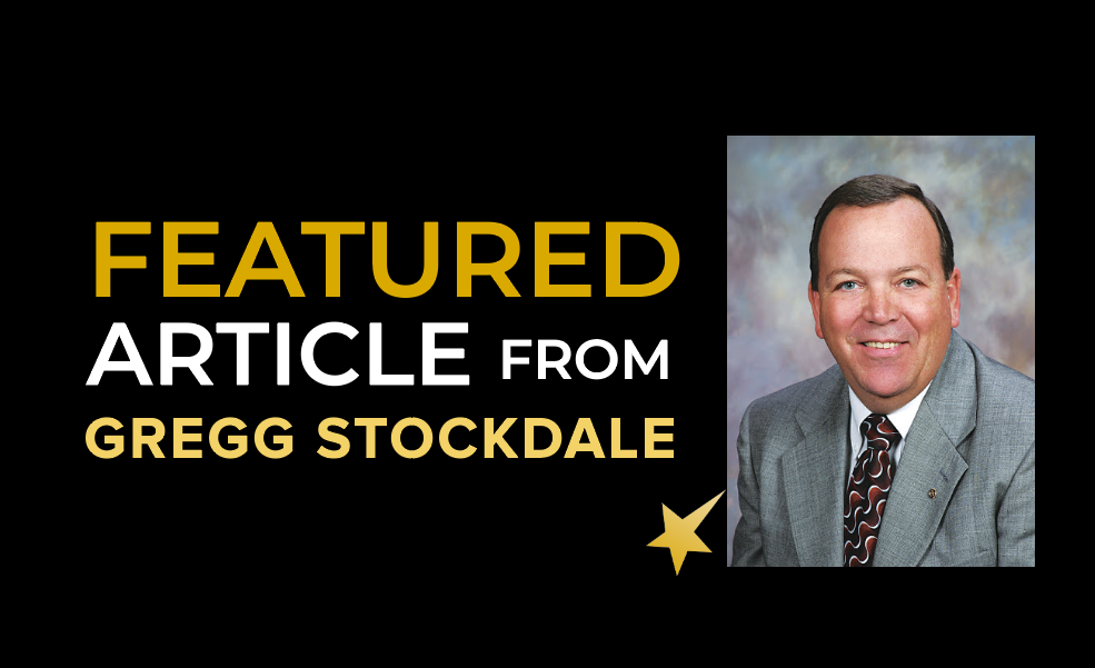 FEATURED ARTICLE FROM GREGG STOCKDALE