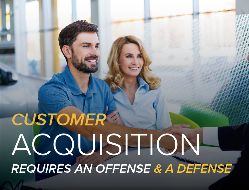 Customer Acquisition Requires an Offense and a Defense