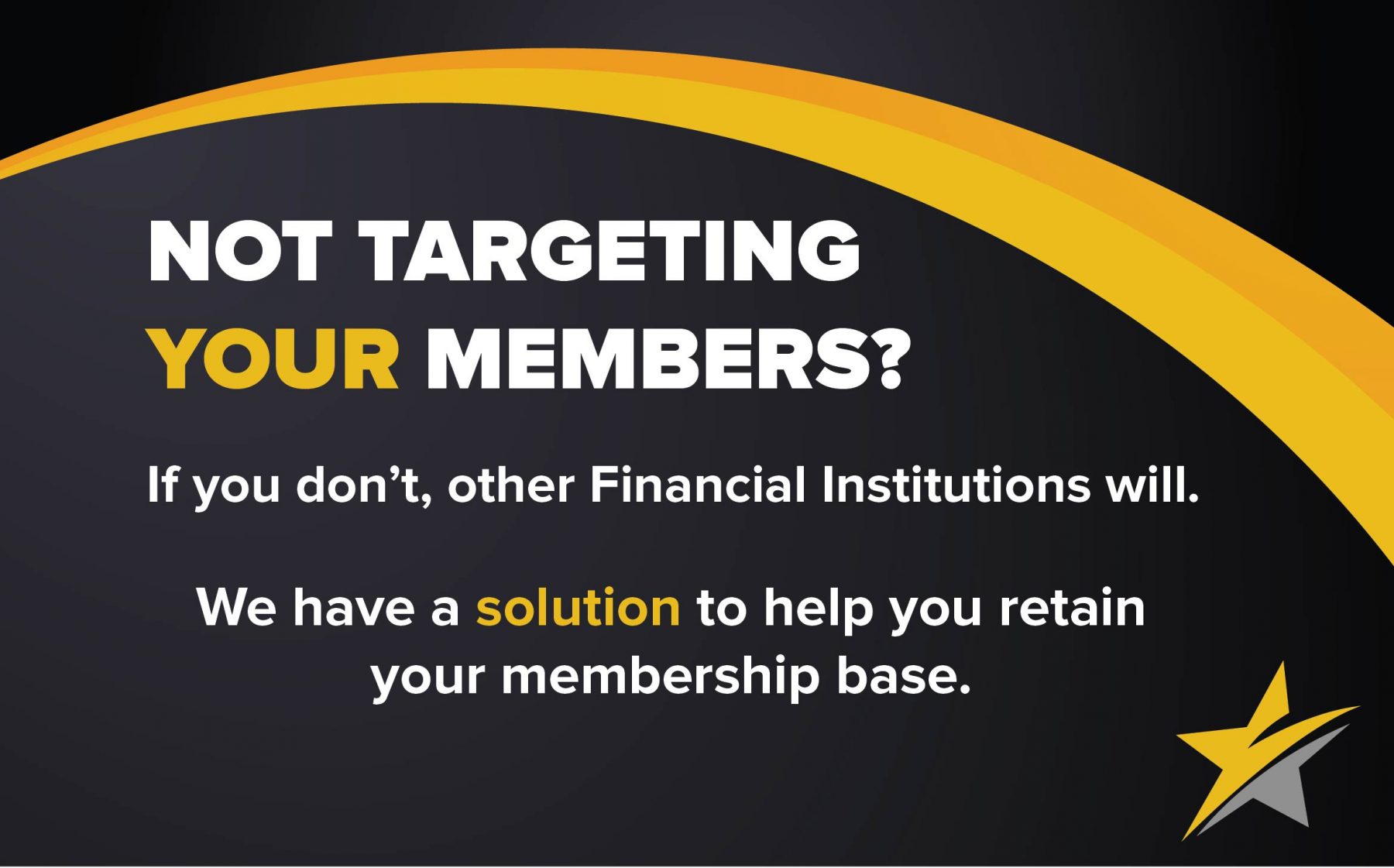 Not Targeting your members?